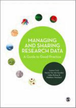 Hardcover Managing and Sharing Research Data: A Guide to Good Practice Book