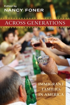 Paperback Across Generations: Immigrant Families in America Book