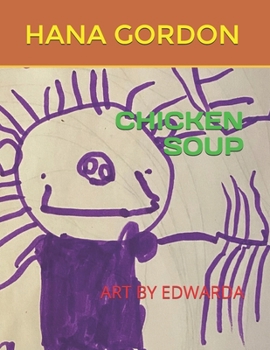 Paperback Chicken Soup: Art by Edwarda Book