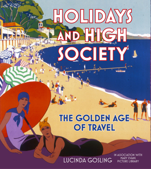 Paperback Holidays and High Society: The Golden Age of Travel Book