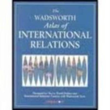 Paperback Wadsworth Atlas of International Relations Book