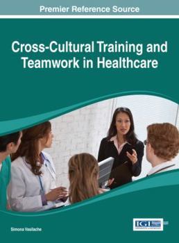 Hardcover Cross-Cultural Training and Teamwork in Healthcare Book
