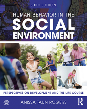 Hardcover Human Behavior in the Social Environment: Perspectives on Development and the Life Course Book