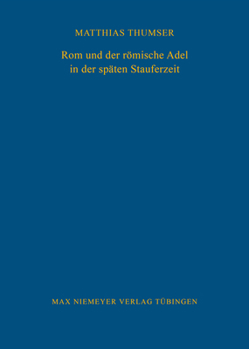 Hardcover ROM Und Der Römische Adel in Der Späten Stauferzeit [German] Book
