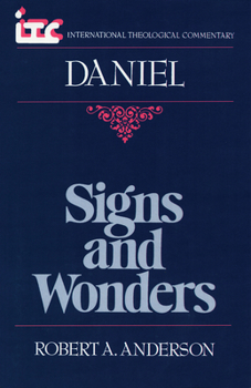 Paperback Signs and Wonders: A Commentary on the Book of Daniel Book