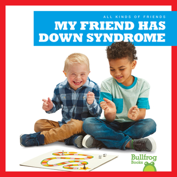 My Friend Has Down Syndrome - Book  of the All Kinds of Friends
