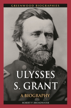 Hardcover Ulysses S. Grant: A Biography Book