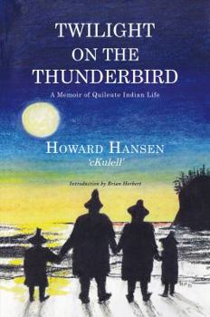 Paperback Twilight on the Thunderbird: A Memoir of Quileute Indian Life Book