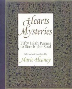 Hardcover Heart Mysteries: 50 Poems from Ireland to Touch the Soul Book