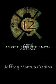 Paperback 12: a Novel About the End of the Mayan Calendar Book