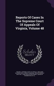 Hardcover Reports of Cases in the Supreme Court of Appeals of Virginia, Volume 48 Book