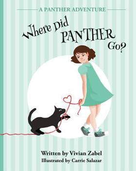 Paperback Where Did Panther Go?: A Panther Adventure Book