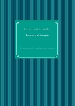 Paperback Un cours de français: De la comprehension orale a l expression orale active [French] Book