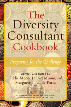 Paperback The Diversity Consultant Cookbook: Preparing for the Challenge Book