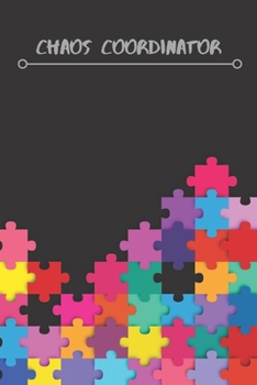 Chaos Coordinator : Funny Office Humor, Mom Notebook, Funny Mom Gift, Lady Boss Notebook