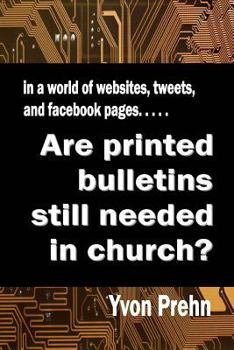Paperback Are printed bulletins still needed in church? Book