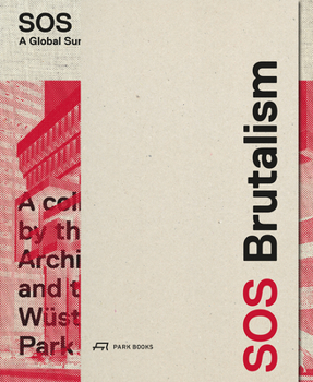 Hardcover SOS Brutalism: A Global Survey Book
