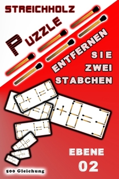 Paperback Streichholz Puzzle Entfernen Sie zwei Stäbchen: Ebene 02 [German] Book