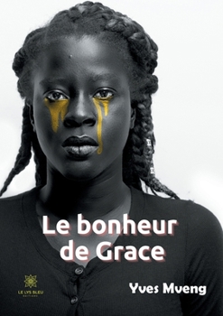 Paperback Le bonheur de Grace [French] Book