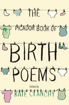 Paperback The Picador Book of Birth Poems Book