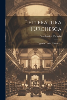 Paperback Letteratura Turchesca: Tipgrafia Turcha, Volume 3... [Italian] Book