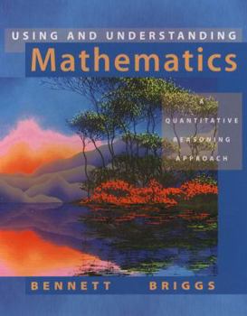 Hardcover Using and Understanding Mathematics: A Quantitative Reasoning Approach Book