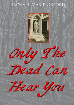 Paperback Only The Dead Can Hear You Book