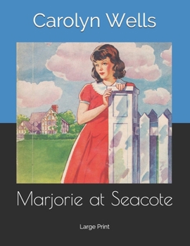 Marjorie at Seacote - Book #6 of the Marjorie Maynard