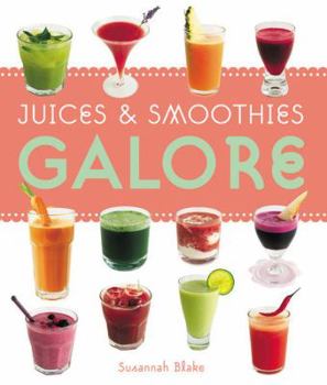 Paperback Juices & Smoothies Galore 2008 Book