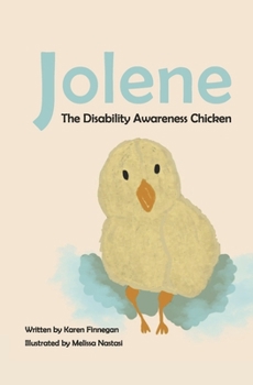 Hardcover Jolene, the Disability Awareness Chicken Book