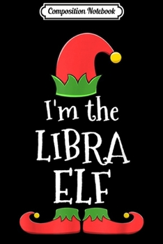 Paperback Composition Notebook: Libra Elf Costume for Matching Family Christmas Group Journal/Notebook Blank Lined Ruled 6x9 100 Pages Book