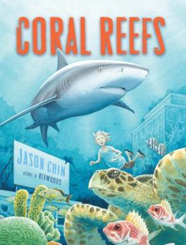 Hardcover Coral Reefs: A Journey Through an Aquatic World Full of Wonder Book