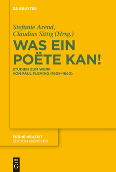 Hardcover Was Ein Poëte Kan!: Studien Zum Werk Von Paul Fleming (1609-1640) [German] Book