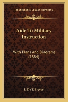 Paperback Aide To Military Instruction: With Plans And Diagrams (1884) Book