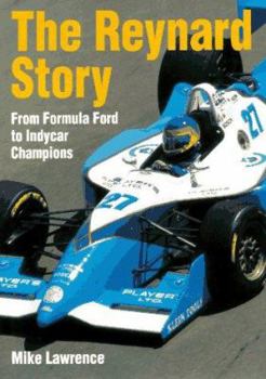 Hardcover The Reynard Story: From Formula Ford to Indy Champions Book