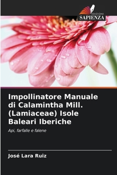 Paperback Impollinatore Manuale di Calamintha Mill. (Lamiaceae) Isole Baleari Iberiche [Italian] Book