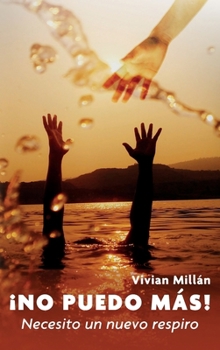 Hardcover ¡No puedo más!: Necesito un nuevo respiro (Spanish Edition) [Spanish] Book