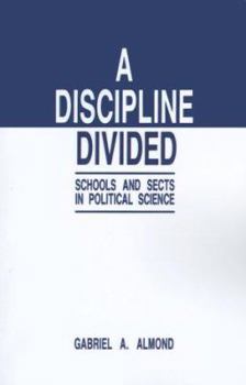 Paperback A Discipline Divided: Schools and Sects in Political Science Book