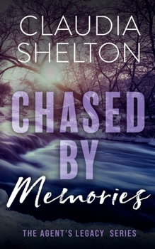 Chased by Memories (The Agent's Legacy)
