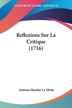 Paperback Reflexions Sur La Critique (1716) [French] Book