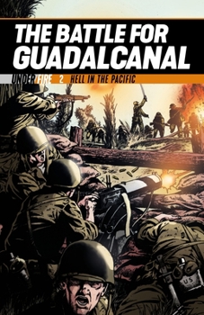 Paperback The Battle for Guadalcanal: Hell in the Pacific Book