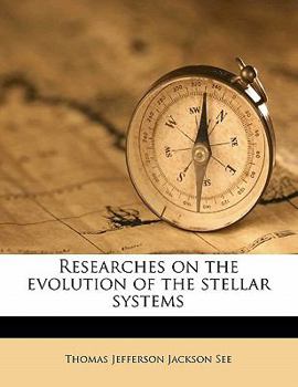 Paperback Researches on the Evolution of the Stellar Systems Volume 1 Book