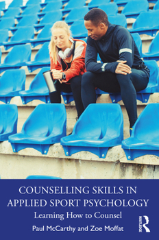 Paperback Counselling Skills in Applied Sport Psychology: Learning How to Counsel Book