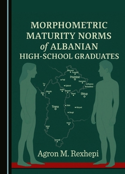 Hardcover Morphometric Maturity Norms of Albanian High-School Graduates Book