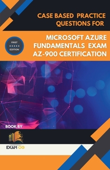 Paperback Case Based Practice Questions for Microsoft Azure Fundamentals Exam AZ-900 Certification - First Edition Book