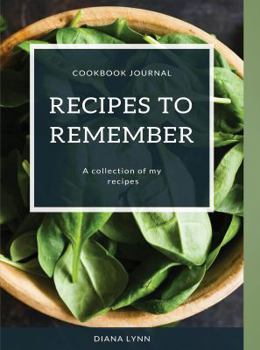 Paperback Recipes to Remember: Cookbook Journal - A collection of my recipes - Basil Cover Book