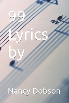 Paperback 99 Lyrics by Nancy Dobson Book