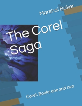 Paperback The Corel Saga: Corel: Books one and two Book