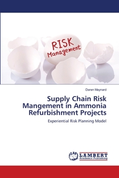 Paperback Supply Chain Risk Mangement in Ammonia Refurbishment Projects Book