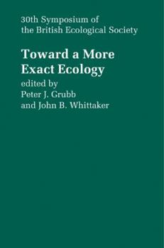 Paperback Toward a More Exact Ecology: 30th Symposium of the British Ecological Society Book